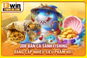 JDB bắn cá