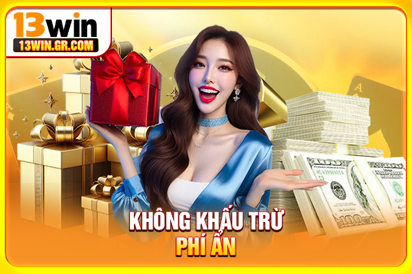 Rút Tiền 13WIN - Quy Trình Nhận Thưởng Minh Bạch, Thần Tốc Không khấu trừ phí ẩn