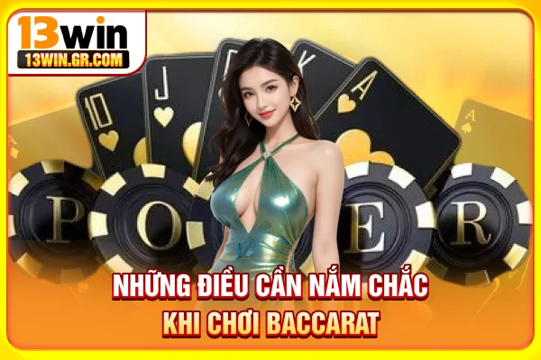Baccarat Là Gì - Chia Sẻ Cách Chơi Chuẩn Cho Người Mới Những điều cần nắm chắc khi chơi Baccarat