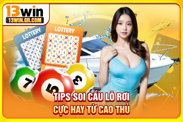 Tips soi cầu lô rơi cực hay từ cao thủ