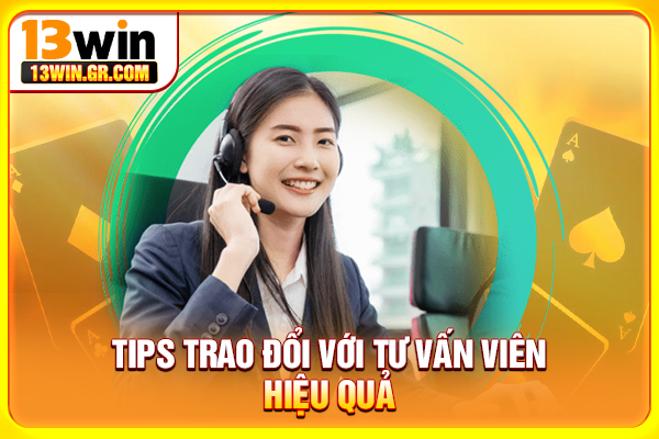 Liên Hệ 13WIN Tips trao đổi với tư vấn viên hiệu quả